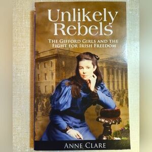 Book Unlikely Rebel Anne Clare Paperback